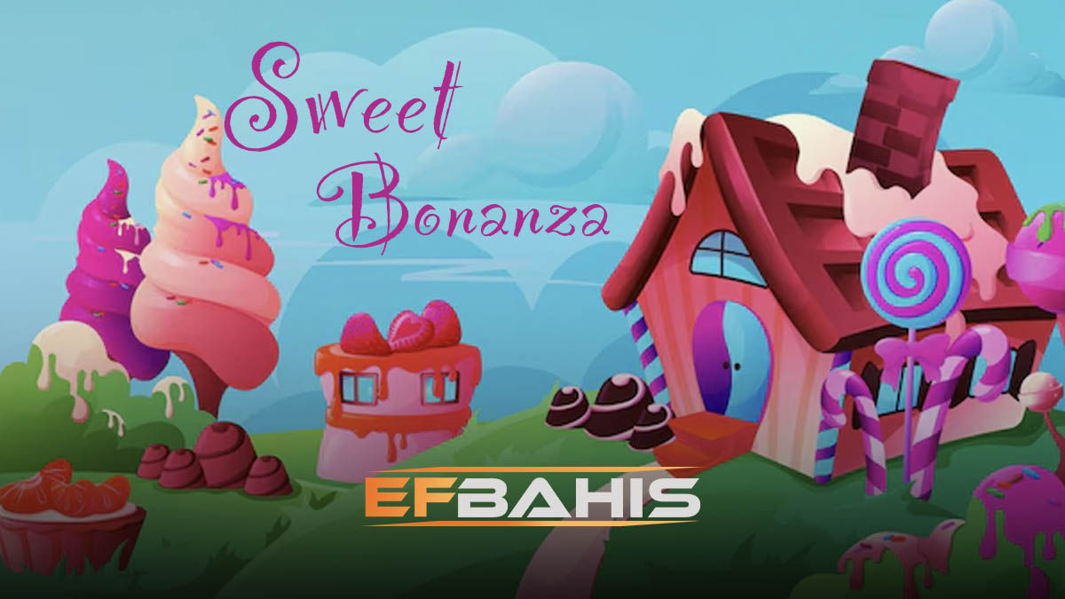 Efbahis Sweet Bonanza taktikleri
