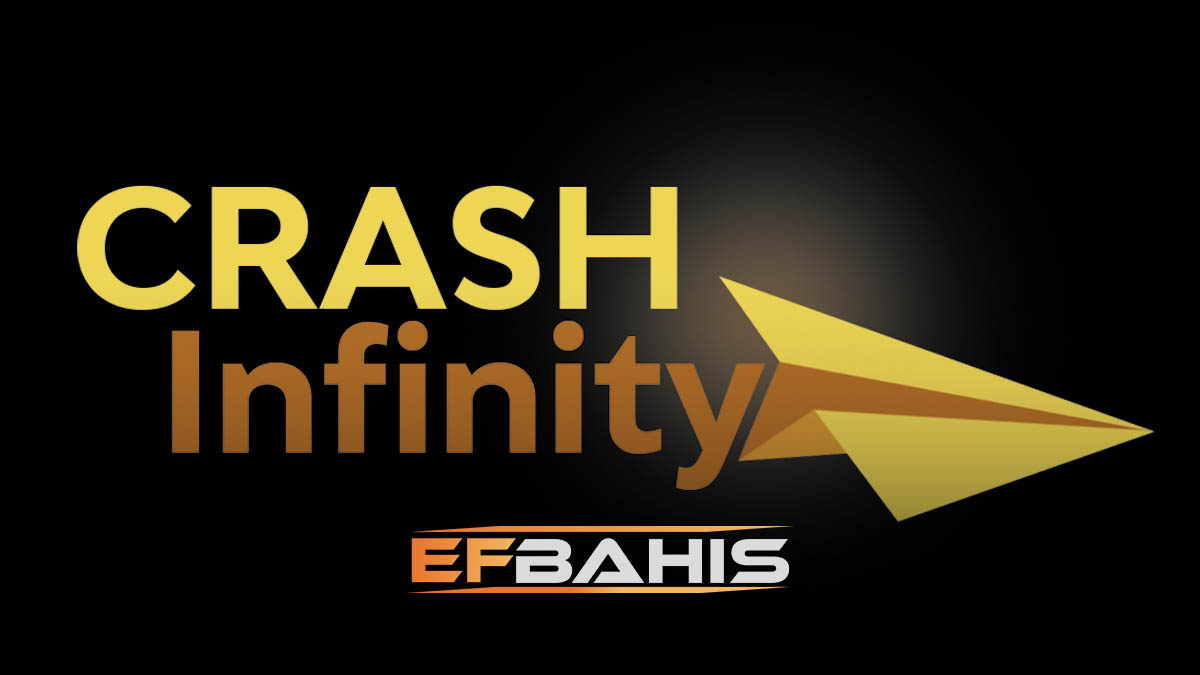 Efbahis crash ınfinity