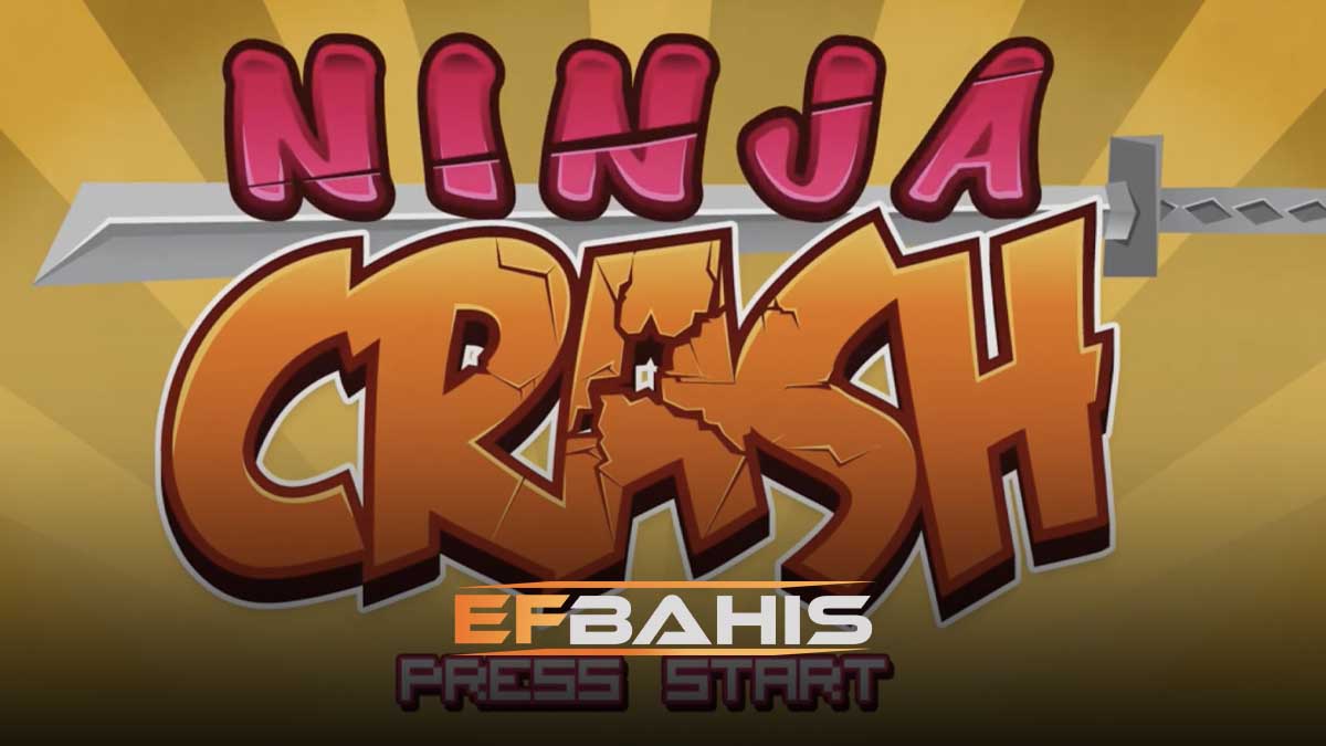 Efbahis ninja crash oyunu