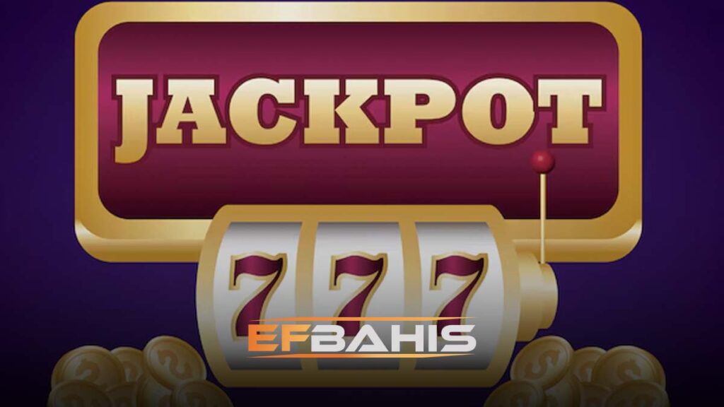 Efbahis jackpot nedir?